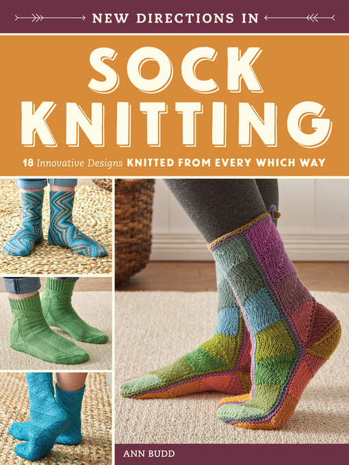 Title details for New Directions In Sock Knitting by Ann Budd - Wait list